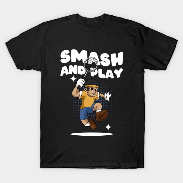 Smash and Play Badminton T-Shirt by milatees